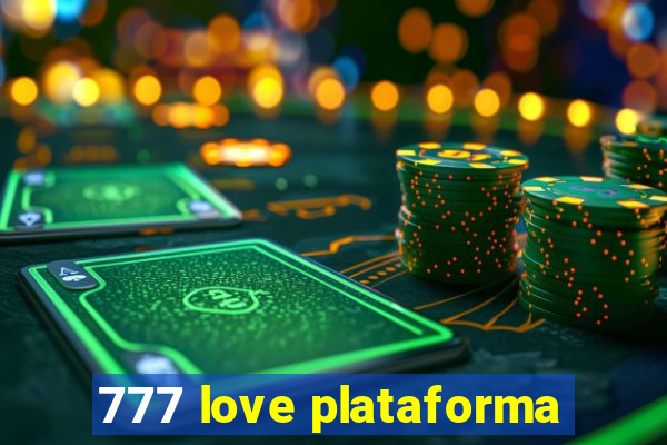 777 love plataforma